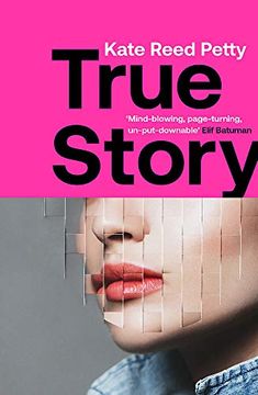 portada True Story: This Genre-Defying Novel Marks the Arrival of a Powerful new Literary Voice (in English)