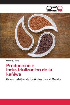 portada Produccion e Industrializacion de la Kañiwa (in Spanish)