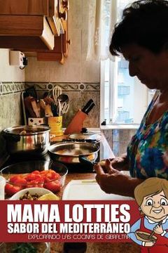 portada Mama Lotties, Sabor del Mediterraneo: Explorando las Cocinas de Gibraltar (en Inglés)