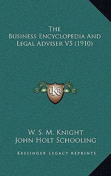 portada the business encyclopedia and legal adviser v5 (1910) (en Inglés)