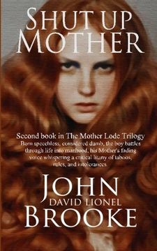 portada Shut Up Mother: Second Book in the Mother Lode Trilogy (Volume 2)