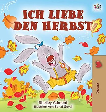 portada Ich Liebe den Herbst: I Love Autumn (German Bedtime Collection) (en Alemán)