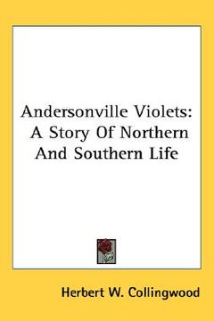 portada andersonville violets: a story of northern and southern life (en Inglés)