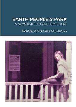 portada Earth People's Park: A Memoir of the Counter-Culture (en Inglés)