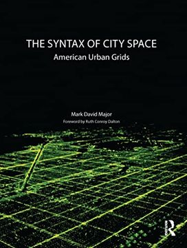 portada The Syntax of City Space: American Urban Grids (en Inglés)