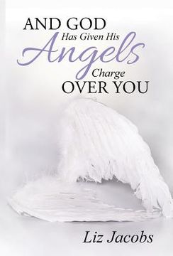 portada And God Has Given His Angels Charge Over You (en Inglés)
