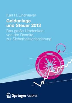 portada Geldanlage und Steuer 2013: Das Große Umdenken: Von der Rendite- zur Sicherheitsorientierung