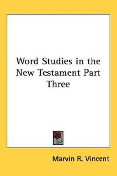 portada word studies in the new testament part three (en Inglés)