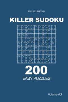 portada Killer Sudoku - 200 Easy Puzzles 9x9 (Volume 3) (Killer Sudoku - Easy Puzzles) (in English)