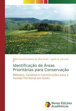 portada Identificação de Áreas Prioritárias para Conservação: Métodos, Cenários e Contribuições para a Gestão Territorial em Goiás (Portuguese Edition)