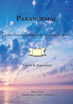 portada Paranormal A New Testament Scholar Looks at the Afterlife (en Inglés)
