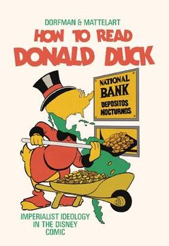 portada How to Read Donald Duck: Imperialist Ideology in the Disney Comic (en Inglés)