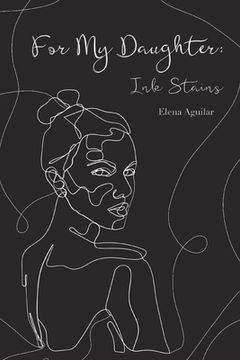portada For My Daughter: Ink Stains (en Inglés)