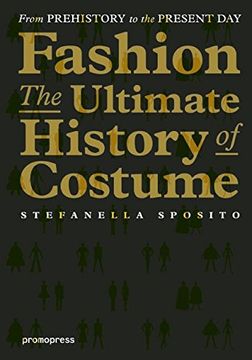 portada Fashion - The Ultimate History of Costume: From Prehistory to the Present Day (en Inglés)