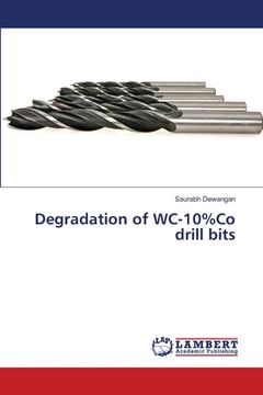 portada Degradation of WC-10%Co drill bits (en Inglés)