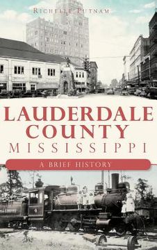 portada Lauderdale County, Mississippi: A Brief History (en Inglés)