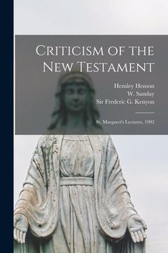 portada Criticism of the New Testament: St. Margaret's Lectures, 1902 (in English)