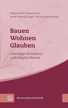 portada Bauen - Wohnen - Glauben: Lebendige Architektur Und Religiose Raume (en Alemán)