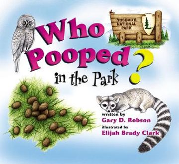 Libro who pooped in the park? yosemite national park De gary d. robson ...