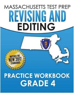portada MASSACHUSETTS TEST PREP Revising and Editing Practice Workbook Grade 4: Develops Writing, Language, and Vocabulary Skills (en Inglés)