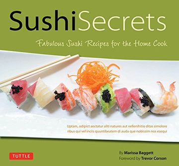 portada Sushi Secrets: Easy Recipes for the Home Cook. Prepare Delicious Sushi at Home Using Sustainable Local Ingredients! 