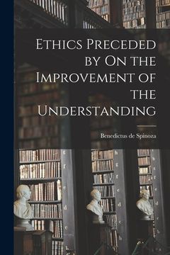 portada Ethics Preceded by On the Improvement of the Understanding (en Inglés)