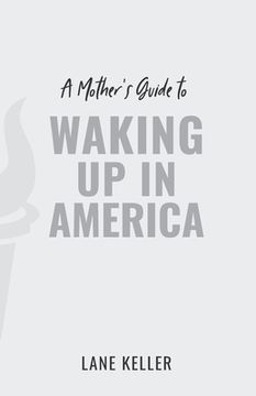 portada A Mother's Guide to Waking Up in America (en Inglés)