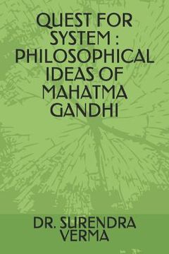 portada Quest for System: Philosophical Ideas of Mahatma Gandhi (en Inglés)