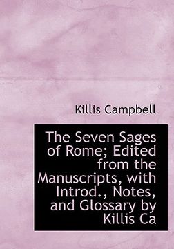 portada the seven sages of rome; edited from the manuscripts, with introd., notes, and glossary by killis ca