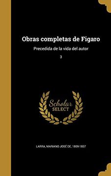 portada Obras Completas de Figaro: Precedida de la Vida del Autor; 3