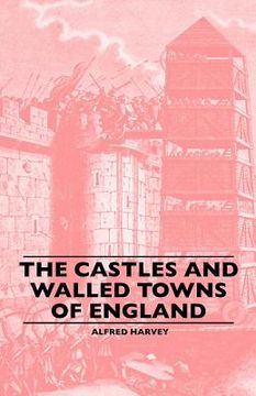 portada the castles and walled towns of england (en Inglés)