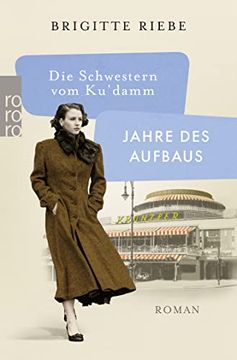 portada Die Schwestern vom Ku'damm: Jahre des Aufbaus (Die 50Er-Jahre-Trilogie, Band 1) (en Alemán)