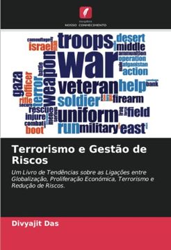 portada Terrorismo e Gestão de Riscos: Um Livro de Tendências Sobre as Ligações Entre Globalização, Proliferação Económica, Terrorismo e Redução de Riscos.