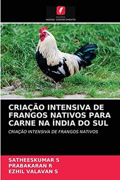 portada Criação Intensiva de Frangos Nativos Para Carne na Índia do Sul: Criação Intensiva de Frangos Nativos (in Portuguese)