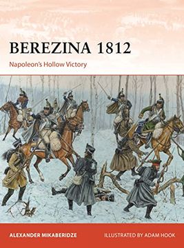 portada Berezina 1812: Napoleon’S Hollow Victory (Campaign Series) (en Inglés)