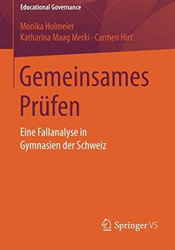portada Gemeinsames Prüfen: Eine Fallanalyse in Gymnasien der Schweiz (Educational Governance) (en Alemán)