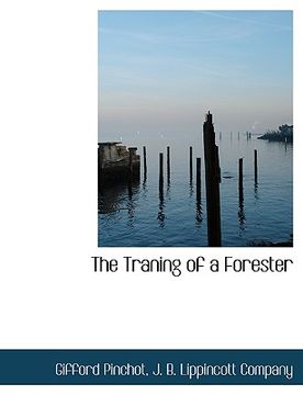 portada the traning of a forester (en Inglés)