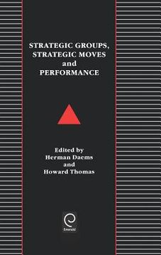 portada strategic groups, strategic moves and performance (en Inglés)