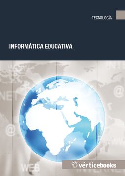 portada Informática Educativa: Usos y Aplicaciones de las Nuevas Tecnologías en el Aula (Educación)