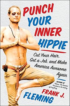 portada Punch Your Inner Hippie: Cut Your Hair, get a Job, and Make America Awesome Again 