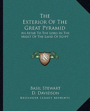 portada the exterior of the great pyramid: an altar to the lord in the midst of the land of egypt (en Inglés)
