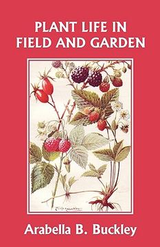 portada plant life in field and garden (yesterday's classics) (en Inglés)