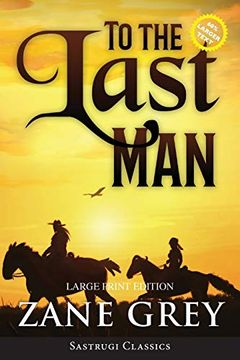 portada To the Last man (Annotated, Large Print) (Sastrugi Press Classics Large Print) (en Inglés)