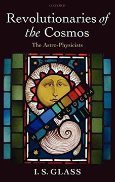 portada Revolutionaries of the Cosmos: The Astro-Physicists (en Inglés)