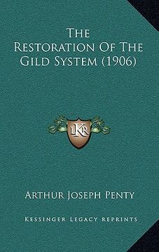 portada the restoration of the gild system (1906) (en Inglés)