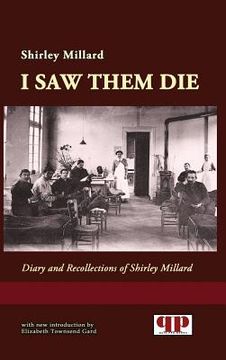 portada I Saw Them Die: Diary and Recollections of Shirley Millard (en Inglés)