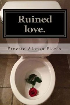 portada Ruined love: A novel: (Meaningless lives) (en Inglés)