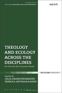 portada Theology and Ecology Across the Disciplines: On Care for our Common Home (Religion and the University) (in English)
