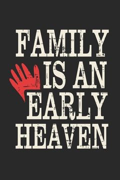 portada Family Is An Early Heaven: Funny Quote Red Hand With Black Background (Birthdays/Christmas) 6x9 (en Inglés)
