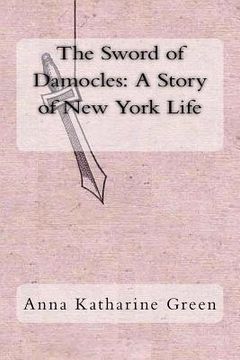 portada The Sword of Damocles: A Story of New York Life 